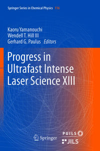 Vorderes Coverbild Progress in Ultrafast Intense Laser Science XIII
