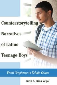 Vorderes Coverbild Counterstorytelling Narratives of Latino Teenage Boys