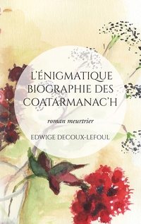 Vorderes Coverbild L'énigmatique biographie des Coatarmanac'h