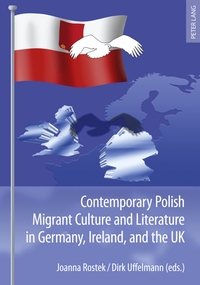 Vorderes Coverbild Contemporary Polish Migrant Culture and Literature in Germany, Ireland, and the UK