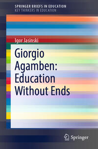 Vorderes Coverbild Giorgio Agamben: Education Without Ends
