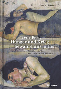 Vorderes Coverbild «Vor Pest, Hunger und Krieg bewahre uns, o Herr»