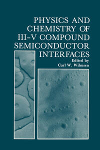 Vorderes Coverbild Physics and Chemistry of III-V Compound Semiconductor Interfaces