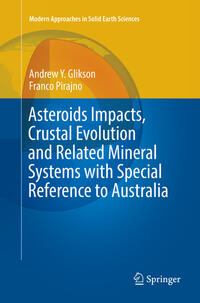Vorderes Coverbild Asteroids Impacts, Crustal Evolution and Related Mineral Systems with Special Reference to Australia