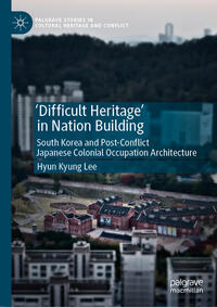 Vorderes Coverbild 'Difficult Heritage' in Nation Building