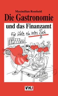 Vorderes Coverbild Die Gastronomie und das Finanzamt: Für Wirte ein rotes T(B)uch