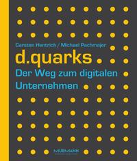 Vorderes Coverbild d.quarks - Der Weg zum digitalen Unternehmen