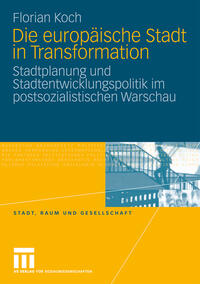 Vorderes Coverbild Die europäische Stadt in Transformation