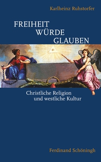 Vorderes Coverbild Freiheit – Würde – Glauben