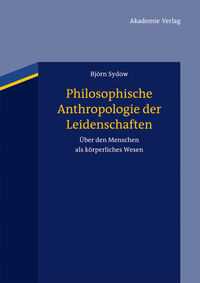 Vorderes Coverbild Philosophische Anthropologie der Leidenschaften
