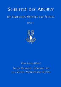 Vorderes Coverbild Julius Kardinal Döpfner und das Zweite Vatikanische Konzil