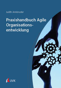Vorderes Coverbild Praxishandbuch Agile Organisationsentwicklung