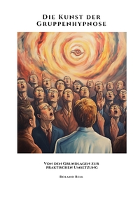 Vorderes Coverbild Die Kunst der Gruppenhypnose