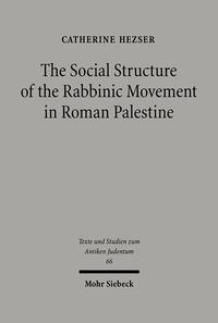 Vorderes Coverbild The Social Structure of the Rabbinic Movement in Roman Palestine
