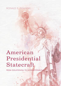 Vorderes Coverbild American Presidential Statecraft