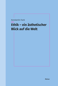 Vorderes Coverbild Ethik – ein ästhetischer Blick auf die Welt