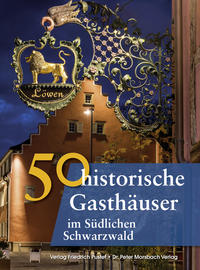 Vorderes Coverbild 50 historische Gasthäuser im Südlichen Schwarzwald