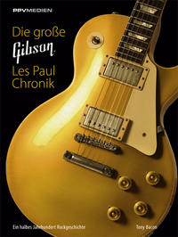 Vorderes Coverbild Die große Gibson Les Paul Chronik