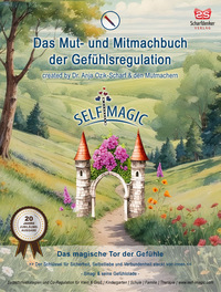 Vorderes Coverbild SELF-IMAGIC Das Mut- und Mitmachbuch der Gefühlsregulation für mehr Resilienz im Alltag für Klein & Groß
