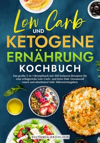 Vorderes Coverbild Low Carb und Ketogene Ernährung Kochbuch