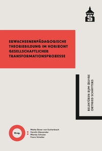 Vorderes Coverbild Erwachsenenpädagogische Theoriebildung im Horizont gesellschaftlicher Transformationsprozesse