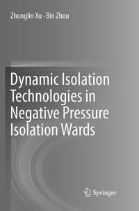 Vorderes Coverbild Dynamic Isolation Technologies in Negative Pressure Isolation Wards