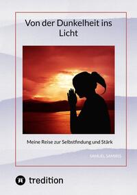 Vorderes Coverbild Von der Dunkelheit ins Licht