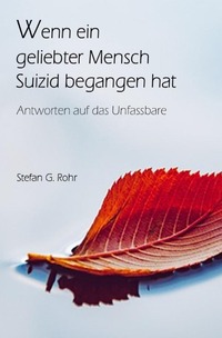 Vorderes Coverbild Wenn ein geliebter Mensch Suizid begangen hat - Antworten auf das Unfassbare
