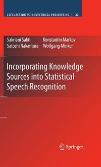 Vorderes Coverbild Incorporating Knowledge Sources into Statistical Speech Recognition