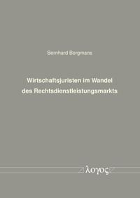 Vorderes Coverbild Wirtschaftsjuristen im Wandel des Rechtsdienstleistungsmarkts