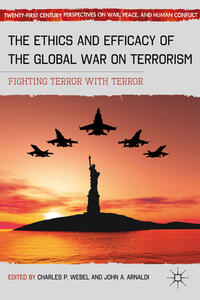 Vorderes Coverbild The Ethics and Efficacy of the Global War on Terrorism