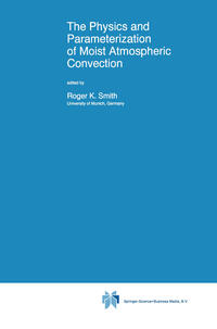 Vorderes Coverbild The Physics and Parameterization of Moist Atmospheric Convection