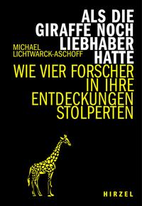 Vorderes Coverbild Als die Giraffe noch Liebhaber hatte