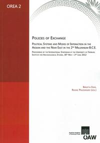 Vorderes Coverbild Policies of Exchange Political Systems and Modes of Interaction in the Aegean and the Near East in the 2nd Millenium B.C.E