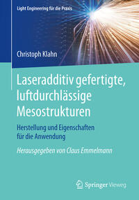 Vorderes Coverbild Laseradditiv gefertigte, luftdurchlässige Mesostrukturen