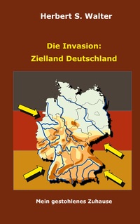 Vorderes Coverbild Die Invasion: Zielland Deutschland