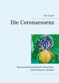 Vorderes Coverbild Die Coronaessenz