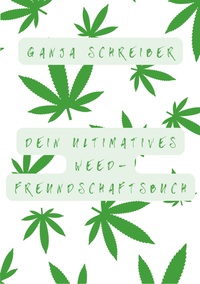 Vorderes Coverbild Dein ultimatives Weed-Freundschaftsbuch