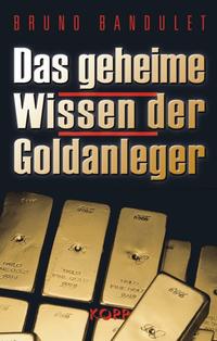Vorderes Coverbild Das geheime Wissen der Goldanleger