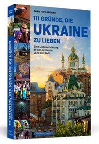 Vorderes Coverbild 111 Gründe, die Ukraine zu lieben