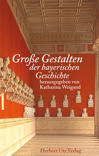 Vorderes Coverbild Große Gestalten der bayerischen Geschichte