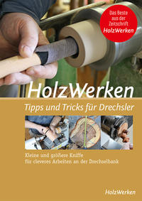 Vorderes Coverbild HolzWerken - Tipps & Tricks für Drechsler