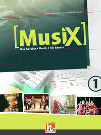 Vorderes Coverbild MusiX 1 BY (Ausgabe ab 2017) Schülerband