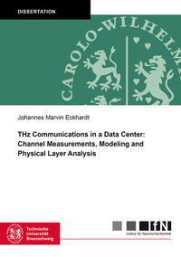 Vorderes Coverbild THz Communications in a Data Center: Channel Measurements, Modeling and Physical Layer Analysis