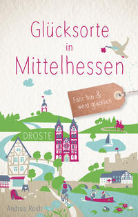 Vorderes Coverbild Glücksorte in Mittelhessen