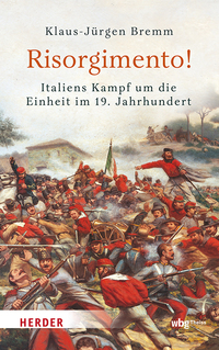 Vorderes Coverbild Risorgimento! Italiens Kampf um die Einheit im 19. Jahrhundert