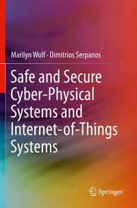 Vorderes Coverbild Safe and Secure Cyber-Physical Systems and Internet-of-Things Systems