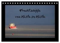 Vorderes Coverbild Frachtschiffe -von Küste zu Küste- (Tischkalender 2026 DIN A5 quer), CALVENDO Monatskalender