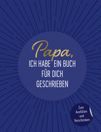 Vorderes Coverbild Papa, ich habe ein Buch für dich geschrieben