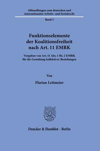 Vorderes Coverbild Funktionselemente der Koalitionsfreiheit nach Art. 11 EMRK.
